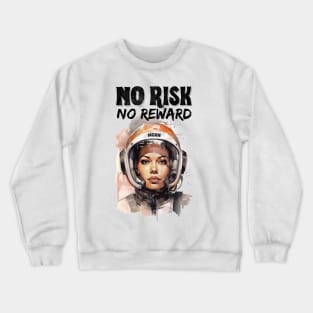 No Risk, No Reward - MCRN - Sci-Fi Crewneck Sweatshirt